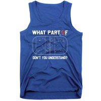 Funny What Part Of Hockey Dont You Understand Hockey Coach Gift Tank Top