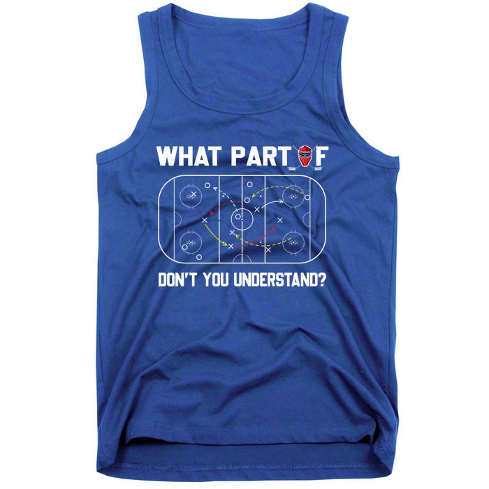 Funny What Part Of Hockey Dont You Understand Hockey Coach Gift Tank Top