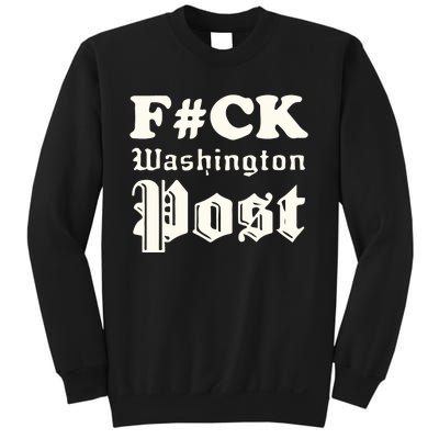 Fuck Washington Post Sweatshirt