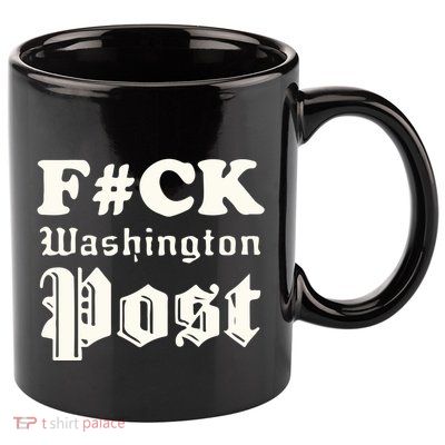 Fuck Washington Post 11oz C Handle Ceramic Mug