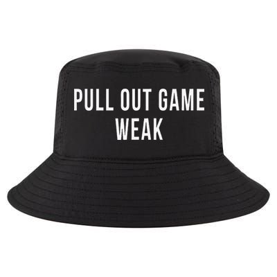 Funny Weak Pullout Game Pull Out New Dad Father Fathers Day Cool Comfort Performance Bucket Hat