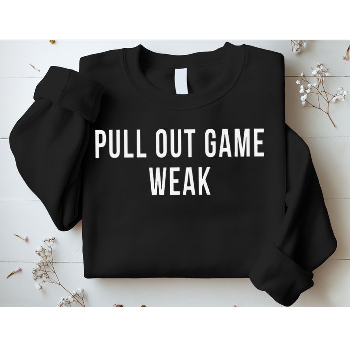 Funny Weak Pullout Game Pull Out New Dad Father Fathers Day Sweatshirt