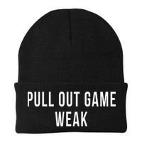 Funny Weak Pullout Game Pull Out New Dad Father Fathers Day Beanie