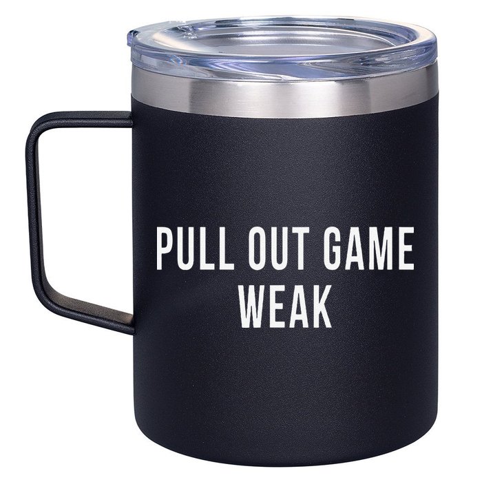 Funny Weak Pullout Game Pull Out New Dad Father Fathers Day 12oz Stainless Steel Coffee Mug