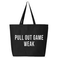 Funny Weak Pullout Game Pull Out New Dad Father Fathers Day 25L Jumbo Tote