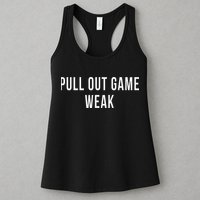 Funny Weak Pullout Game Pull Out New Dad Father Fathers Day Womens Tank Top