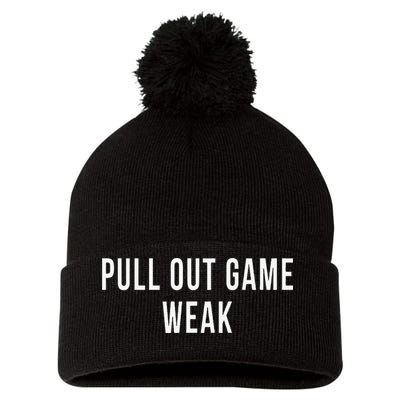 Funny Weak Pullout Game Pull Out New Dad Father Fathers Day Pom Pom 12in Knit Beanie