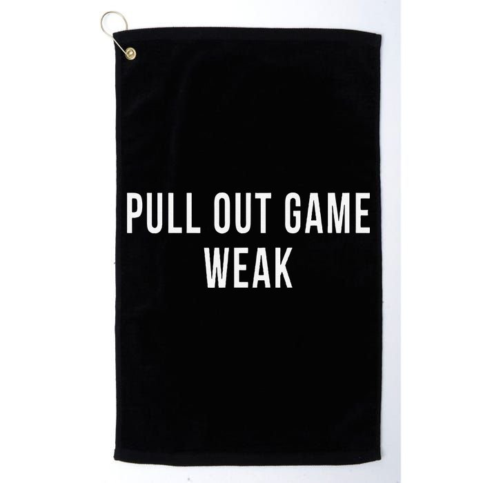 Funny Weak Pullout Game Pull Out New Dad Father Fathers Day Golf Towel