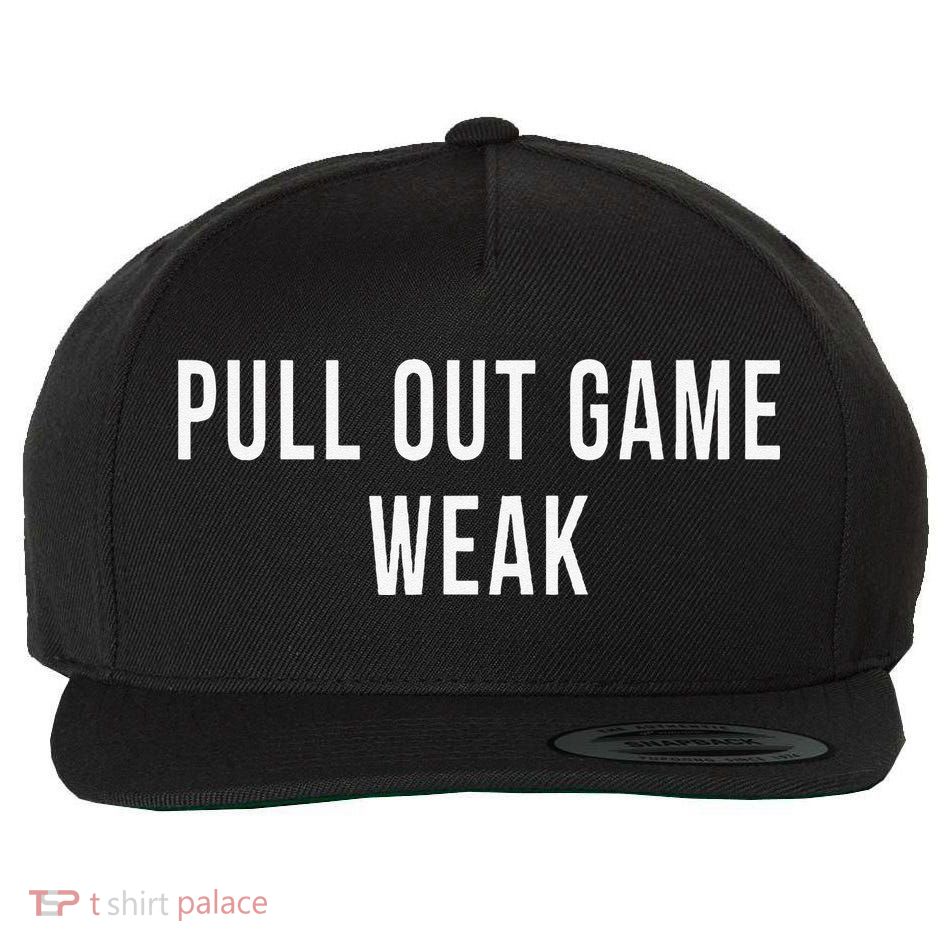 Funny Weak Pullout Game Pull Out New Dad Father Fathers Day Wool Snapback Cap