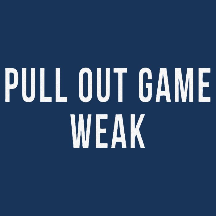 Funny Weak Pullout Game Pull Out New Dad Father Fathers Day Infant Baby Jersey Bodysuit