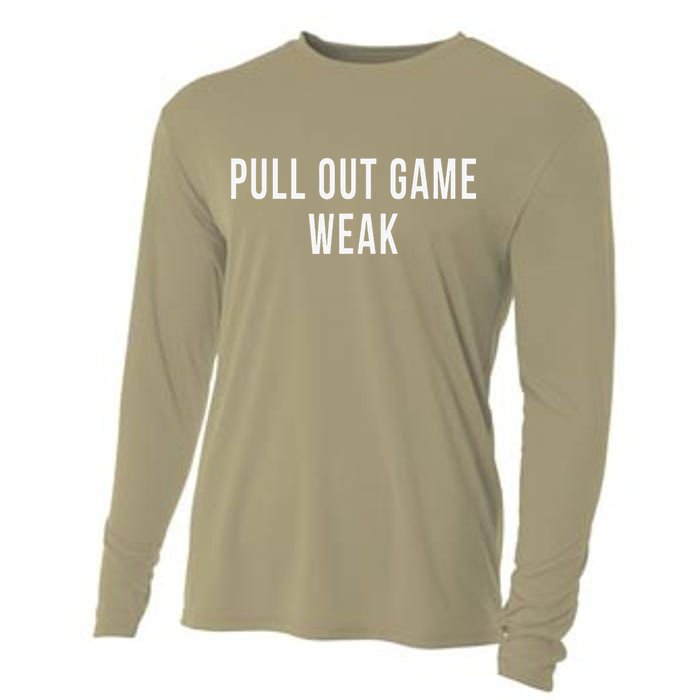 Funny Weak Pullout Game Pull Out New Dad Father Fathers Day Cooling Performance Long Sleeve Crew