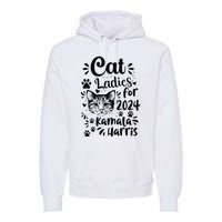 First Woman President Cat Ladies For Kamala Harris Vote 2024 Premium Hoodie