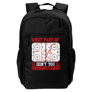 Funny What Part Of Hockey Dont You Understand Hockey Player Daily Commute Backpack