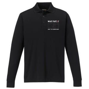 Funny What Part Of Hockey DonT You Understand Hockey Coach Gift Performance Long Sleeve Polo