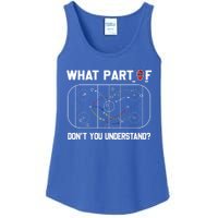 Funny What Part Of Hockey DonT You Understand Hockey Coach Gift Ladies Essential Tank