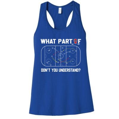 Funny What Part Of Hockey DonT You Understand Hockey Coach Gift Women's Racerback Tank