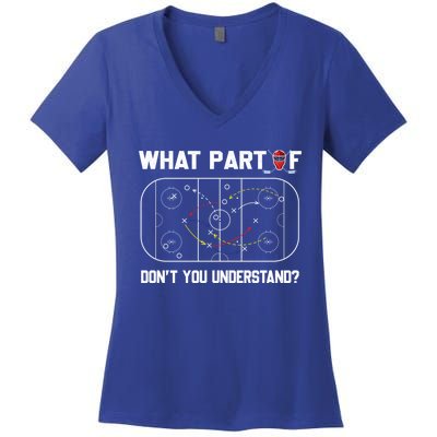 Funny What Part Of Hockey DonT You Understand Hockey Coach Gift Women's V-Neck T-Shirt