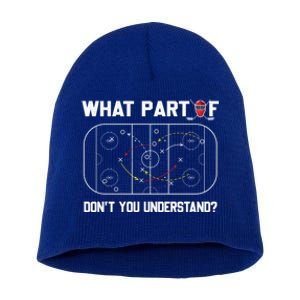 Funny What Part Of Hockey DonT You Understand Hockey Coach Gift Short Acrylic Beanie