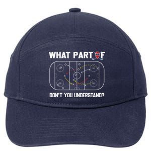 Funny What Part Of Hockey DonT You Understand Hockey Coach Gift 7-Panel Snapback Hat