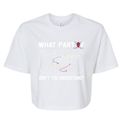 Funny What Part Of Hockey DonT You Understand Hockey Coach Gift Bella+Canvas Jersey Crop Tee