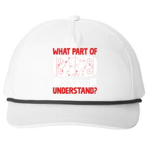 Funny What Part Of Hockey DonT You Understand Hockey Player Cool Gift Snapback Five-Panel Rope Hat