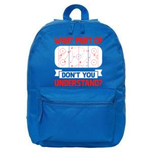 Funny What Part Of Hockey DonT You Understand Hockey Player Cool Gift 16 in Basic Backpack