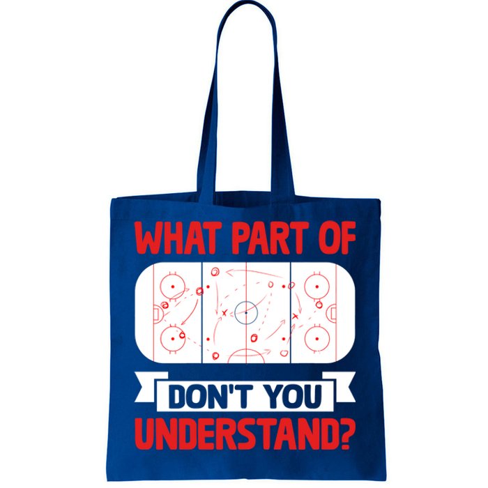 Funny What Part Of Hockey DonT You Understand Hockey Player Cool Gift Tote Bag