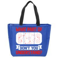 Funny What Part Of Hockey DonT You Understand Hockey Player Cool Gift Zip Tote Bag