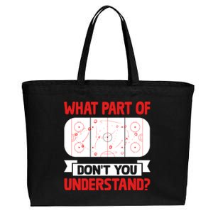 Funny What Part Of Hockey DonT You Understand Hockey Player Cool Gift Cotton Canvas Jumbo Tote