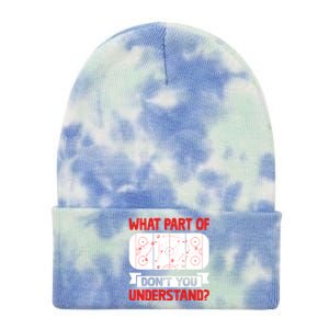 Funny What Part Of Hockey DonT You Understand Hockey Player Cool Gift Tie Dye 12in Knit Beanie