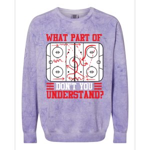 Funny What Part Of Hockey DonT You Understand Hockey Player Gift Colorblast Crewneck Sweatshirt