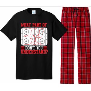 Funny What Part Of Hockey DonT You Understand Hockey Player Gift Pajama Set