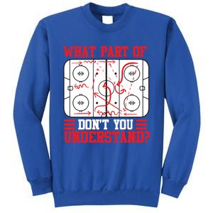 Funny What Part Of Hockey DonT You Understand Hockey Player Gift Sweatshirt