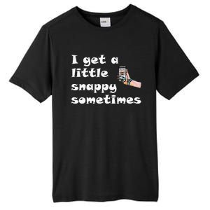 Funny Word Play I Get A Little Snappy Sometimes Tall Fusion ChromaSoft Performance T-Shirt