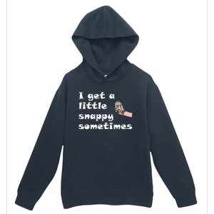 Funny Word Play I Get A Little Snappy Sometimes Urban Pullover Hoodie