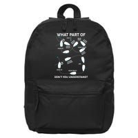 Funny What Part Of Don't You Understand Boating Expert 16 in Basic Backpack