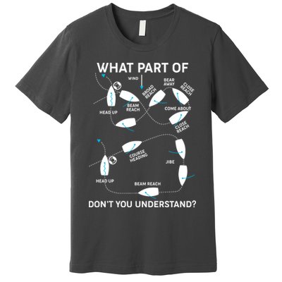 Funny What Part Of Don't You Understand Boating Expert Premium T-Shirt