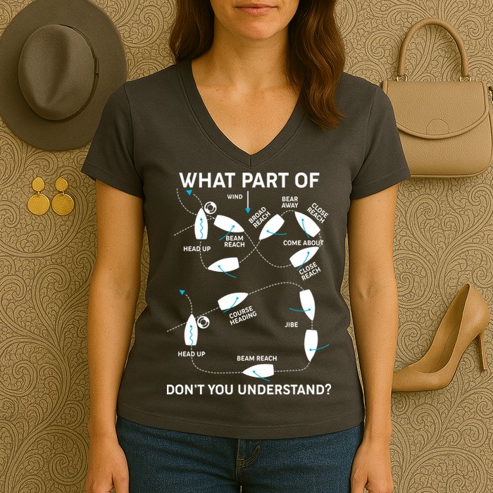Funny What Part Of Don't You Understand Boating Expert Women's V-Neck T-Shirt