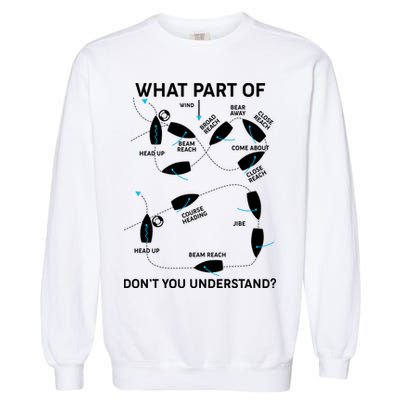 Funny What Part Of Don't You Understand Boating Expert Garment-Dyed Sweatshirt