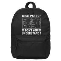 Funny What Part Of Soccer Don't You Understand Soccer Coach 16 in Basic Backpack