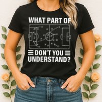 Funny What Part Of Soccer Don't You Understand Soccer Coach Womens T-Shirt