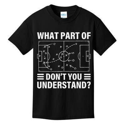 Funny What Part Of Soccer Don't You Understand Soccer Coach Kids T-Shirt