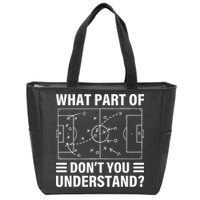 Funny What Part Of Soccer Don't You Understand Soccer Coach Zip Tote Bag