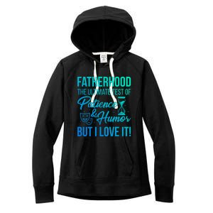 Fatherhood With Patience Humor And Love Fathers Day Gift Women's Fleece Hoodie