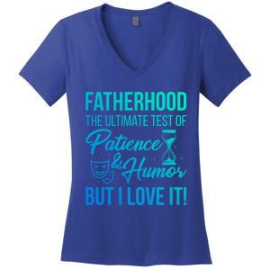 Fatherhood With Patience Humor And Love Fathers Day Gift Women's V-Neck T-Shirt