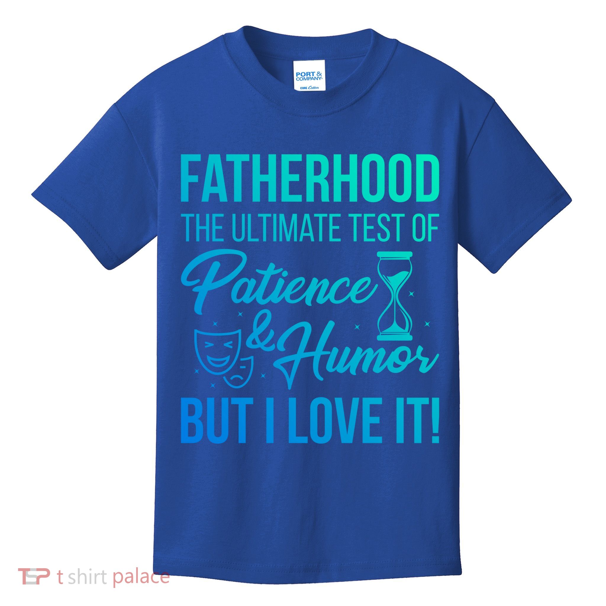 Fatherhood With Patience Humor And Love Fathers Day Gift Kids T-Shirt