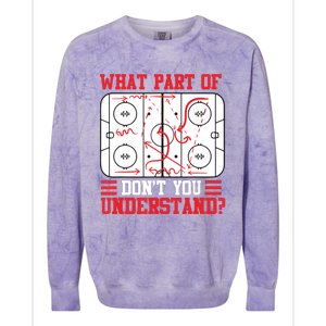 Funny What Part Of Hockey Don't You Understand Hockey Player Colorblast Crewneck Sweatshirt