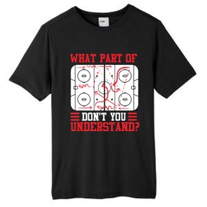 Funny What Part Of Hockey Don't You Understand Hockey Player Tall Fusion ChromaSoft Performance T-Shirt