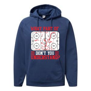 Funny What Part Of Hockey Don't You Understand Hockey Player Performance Fleece Hoodie