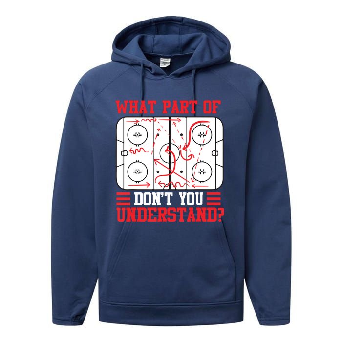 Funny What Part Of Hockey Don't You Understand Hockey Player Performance Fleece Hoodie